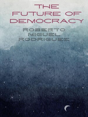 cover image of The Future of Democracy
